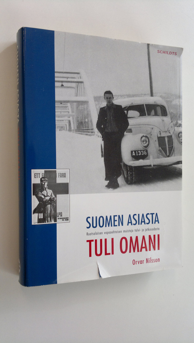 Orvar Nilsson : Suomen asiasta tuli omani : ruotsalaisen ...