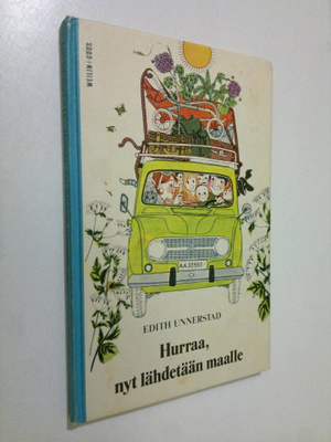 Edith Unnerstad : Hurraa, nyt lähdetään maalle!