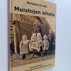 Marjatta Yli-Olli : Muistojen sillalla : Helmi & Nikolai ... - pikkukuva 1