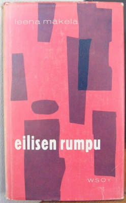Leena Mäkelä: Eilisen rumpu, Wsoy 1959. 88 s.