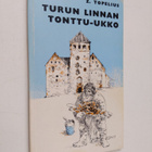 Zacharias Topelius : Turun linnan tonttu-ukko - pikkukuva 1