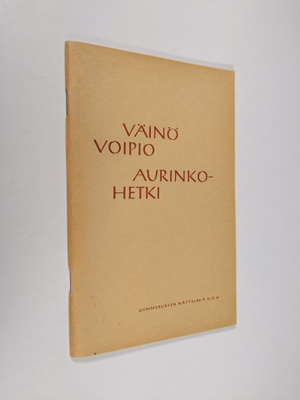 Väinö Voipio : Aurinkohetki : Historiallinen pienoisnäytelmä