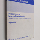 Blutgruppen-Immunhistochemie : ABO(H)- u. Lewis-Antigene ... - pikkukuva 1