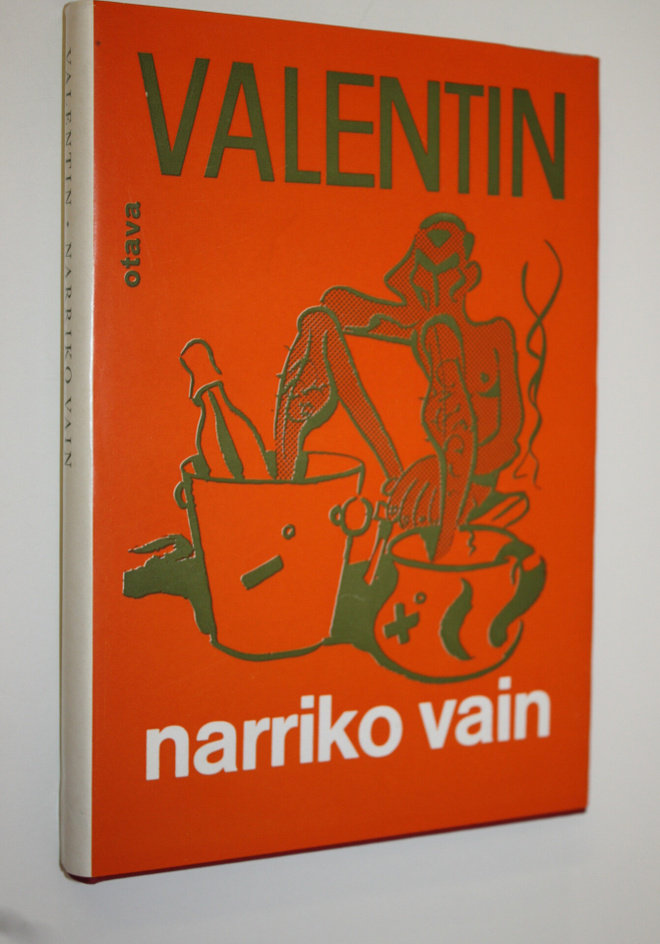 Valentin : Narriko vain
