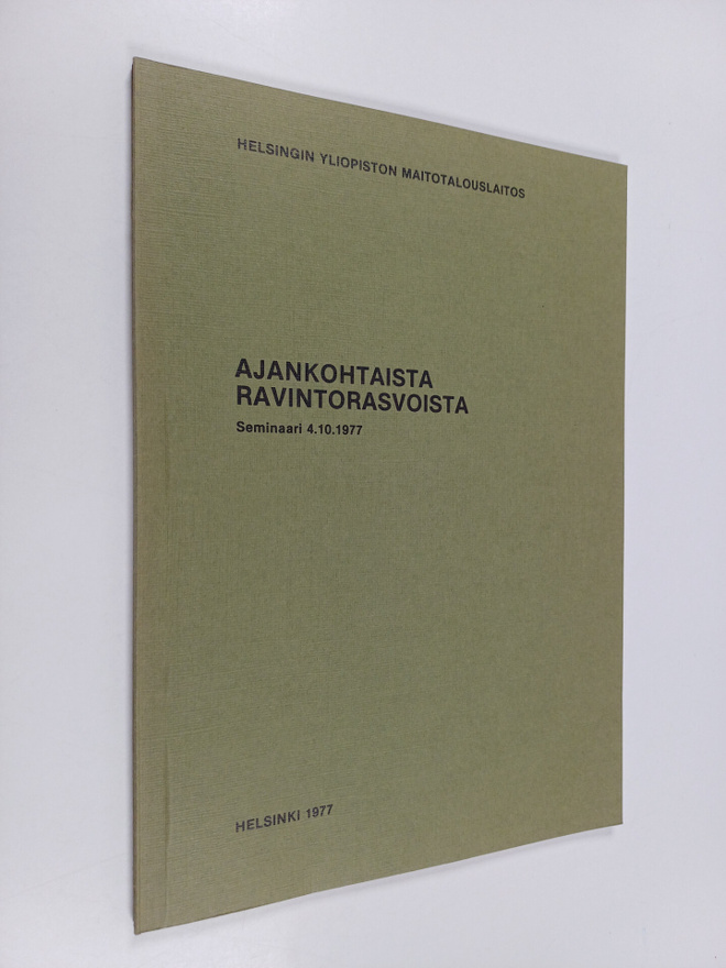 Ajankohtaista ravintorasvoista : seminaari 4.10.1977