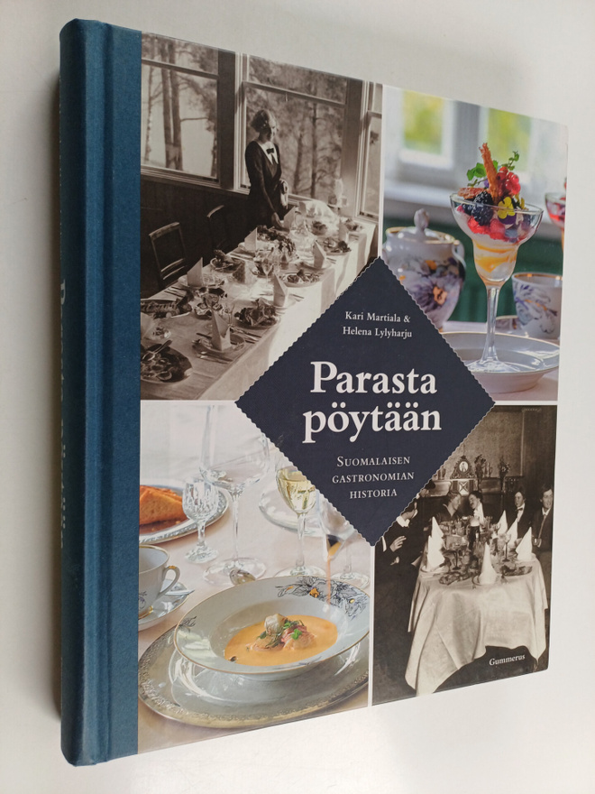 Kari Martiala : Parasta pöytään : suomalaisen gastronomia...