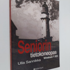Ulla Sannikka : Seniorin tietokoneopas - Windows 7/IE9 - pikkukuva 1
