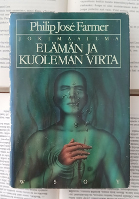 Philip José Farmer - Elämän ja kuoleman virta (sid.)