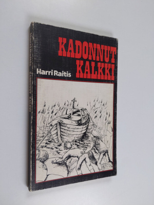 Harri Raitis : Kadonnut kalkki : kertomus tytöille ja poj...
