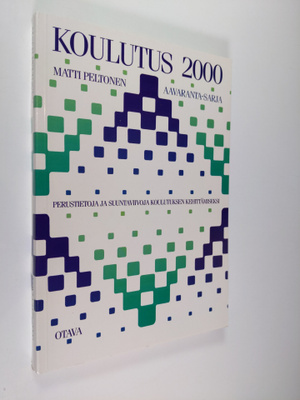 Matti Peltonen : Koulutus 2000 : perustietoja ja suuntavi...