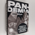 Juha Siltala : Pandemia - kiihdytysajon äkkijarrutus - pikkukuva 1