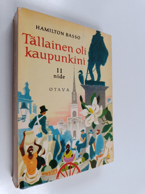 Hamilton Basso : Tällainen oli kaupunkini 2