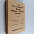 David J. Langum : Law and Community on the Mexican Califo... - pikkukuva 1