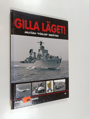 Arne Spångberg : Gilla läget! : Militära "Pärlor" berättar