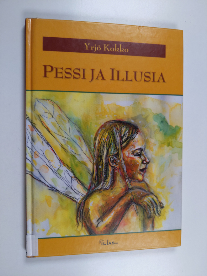 Aino Ukkala : Pessi ja Illusia