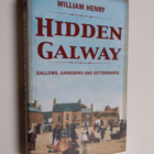 William Henry : Hidden Galway: Gallows, Garrisons and Gut... - pikkukuva 1