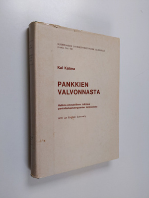 Kai Kalima : Pankkien valvonnasta : Hallinto-oikeudelline...