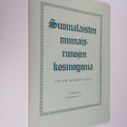 Iivar Kemppinen : Suomalaisten muinaisrunojen kosmogonia - pikkukuva 1