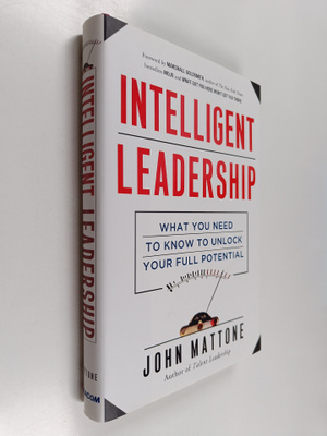 John Mattone : Intelligent Leadership - What You Need to ...