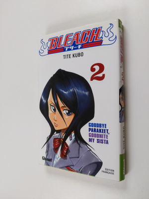 Tite Kubo : Bleach 2 - Goodbye Parakeet, goodnite my sista