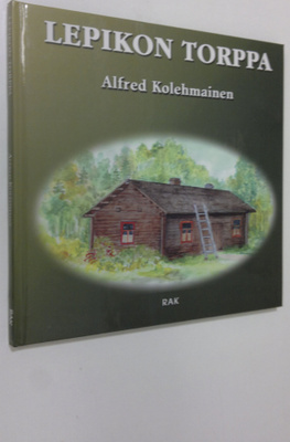 Alfred Kolehmainen : Lepikon torppa