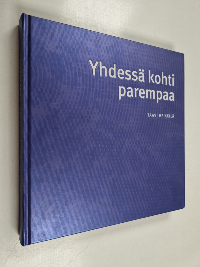 Taavi Heikkilä : Yhdessä kohti parempaa