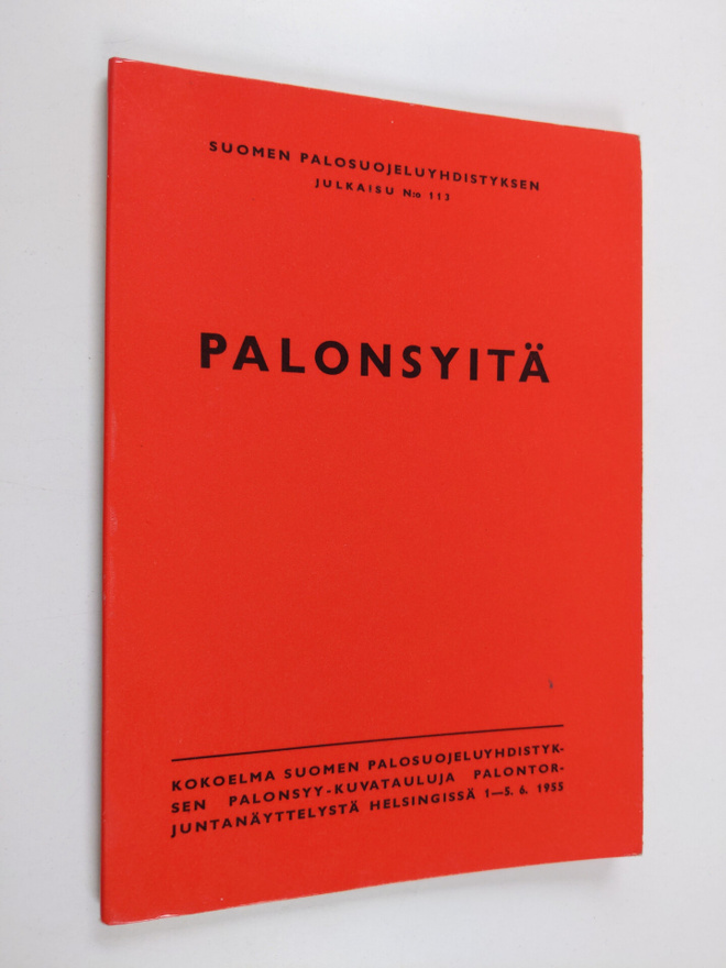 Palonsyitä : Suomen palosuojeluyhdistyksen palonsyynäytte...