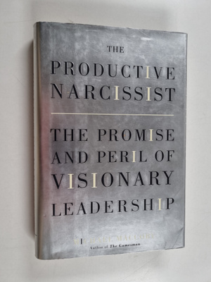 Michael Maccoby : The Productive Narcissist - The Promise...