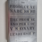 Michael Maccoby : The Productive Narcissist - The Promise... - pikkukuva 1
