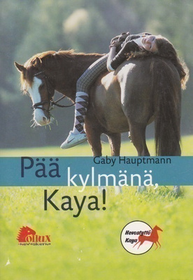 Gaby Hauptmann: Pää kylmänä, Kaya!