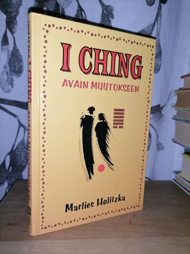 I Ching - Avain muutokseen -  Marlies Holitzka 1.p.1996