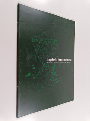 Tapiola huomenna : Tapiolan tulevaisuustyöryhmän raportti
