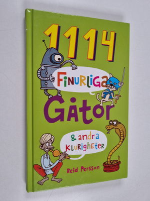Reid Persson : 1114 finurliga gåtor & andra klurigheter