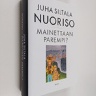 Juha Siltala : Nuoriso - mainettaan parempi : nykynuorten... - pikkukuva 1