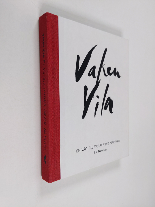 Jan Nevelius : Vaken vila : en väg till avslappnad närvar...
