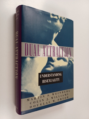 Martin S. Weinberg ym. : Dual Attraction : Understanding ...