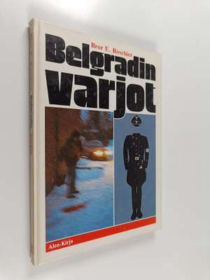 Bror E. Roschier : Belgradin varjot
