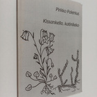 Pirkko Palenius : Kissankello, katinlieko : runoja (signe... - pikkukuva 1