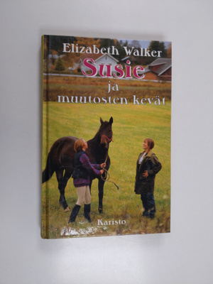 Elizabeth Walker : Susie ja muutosten kevät