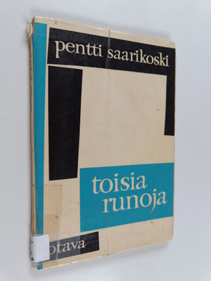 Pentti Saarikoski : Toisia runoja