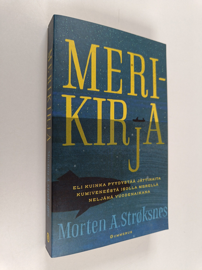 Morten A. Stroksnes : Merikirja eli kuinka pyydystää jätt...