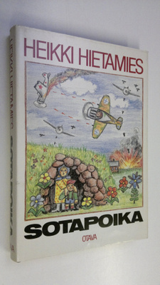 Heikki Hietamies : Sotapoika : eräs ihmiskohtalo