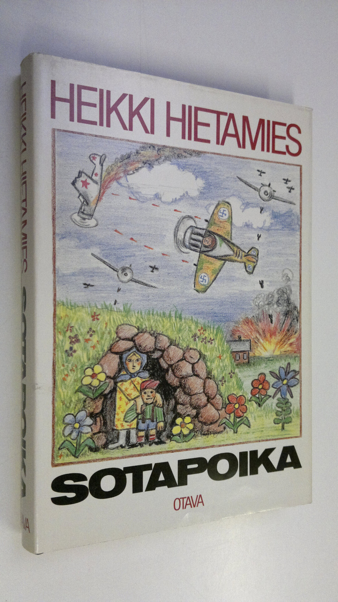 Heikki Hietamies : Sotapoika : eräs ihmiskohtalo