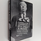 Charlotte Chandler : It's Only a Movie : Alfred Hitchcock... - pikkukuva 1