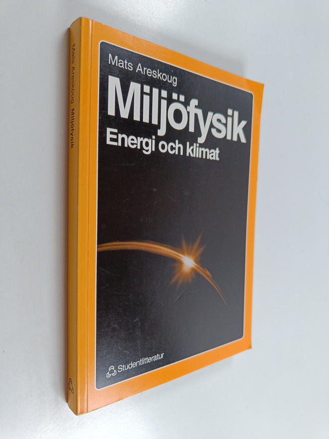 Mats Areskoug : Miljöfysik : energi och klimat