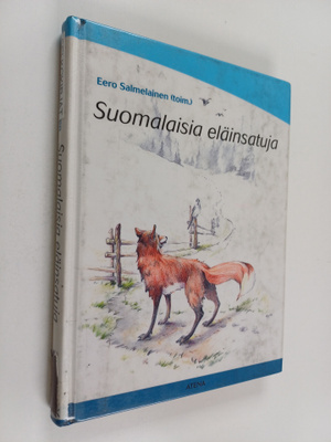Eero (toim.) Salmelainen ym. : Suomalaisia eläinsatuja