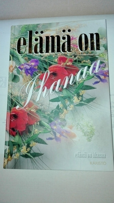 Anne Seppälä: Elämä on ihanaa (2001)