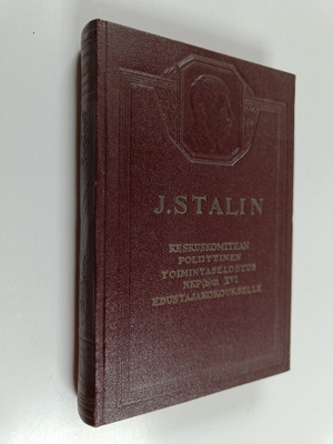 J. V. Stalin : Keskuskomitean poliittinen toimintaselostu...