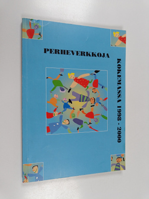 Minna Reinholm : Perheverkkoja kokemassa 1998-2000 : väes...