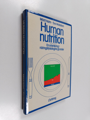 Märit Holm : Human nutrition : en orientering i näringsfy...